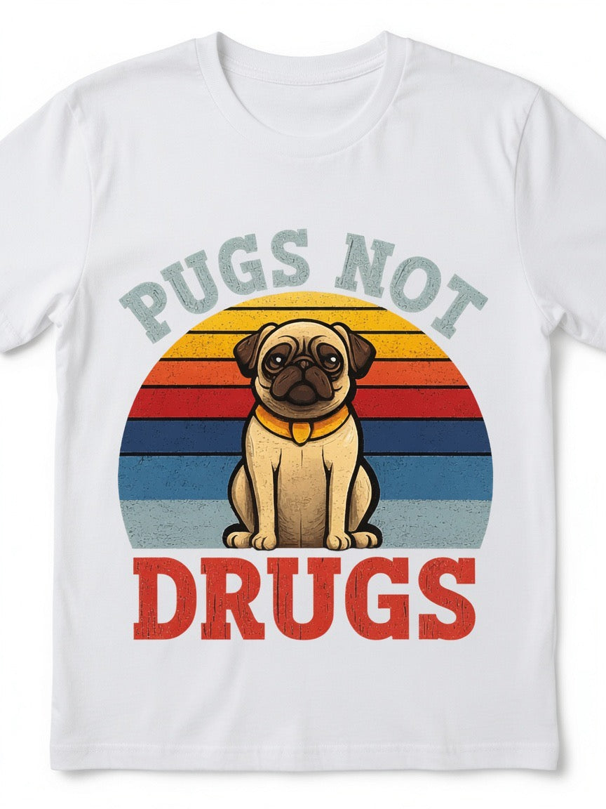 PUGS NOT DRUGS